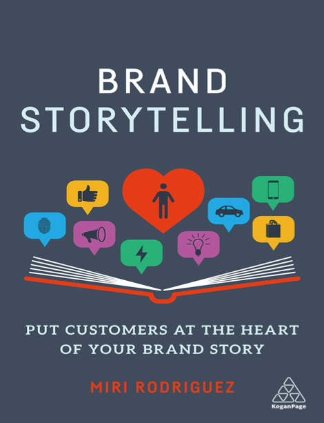 دانلود پی دی اف و ای پاب pdf+ePub کتاب Brand Storytelling - Miri Rodriguez | باکتابام 