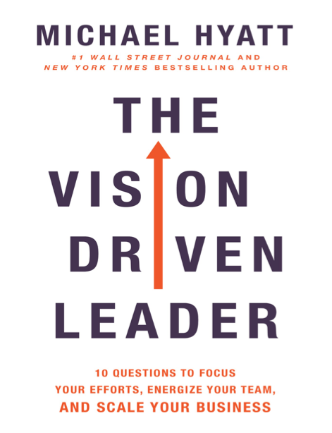  دانلود پی دی اف pdf کتاب The Vision Driven Leader - Michael Hyatt | باکتابام 