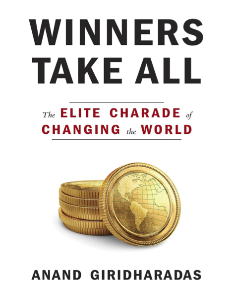 دانلود پی دی اف pdf کتاب Winners Take All - Anand Giridharadas | باکتابام