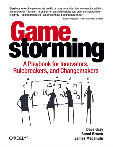 دانلود پی دی اف و ای پاب pdf+ePub کتاب Gamestorming - Dave Gray · Sunni Brown · James Macanufo | باکتابام