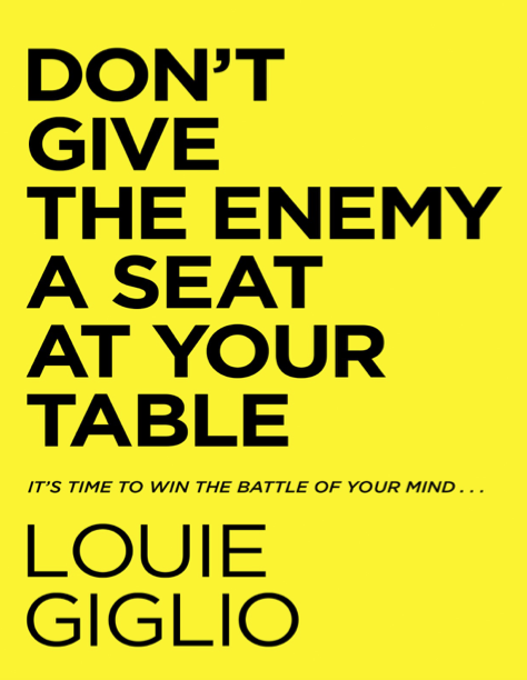 دانلود پی دی اف و ای پاب pdf+ePub کتاب Don't Give the Enemy a Seat at Your Table - Louie Giglio | باکتابام