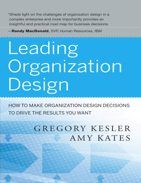  دانلود پی دی اف pdf کتاب Leading Organization Design - Gregory Kesler · Amy Kates | باکتابام 