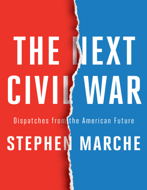  دانلود پی دی اف pdf کتاب The Next Civil War - Stephen Marche | باکتابام 