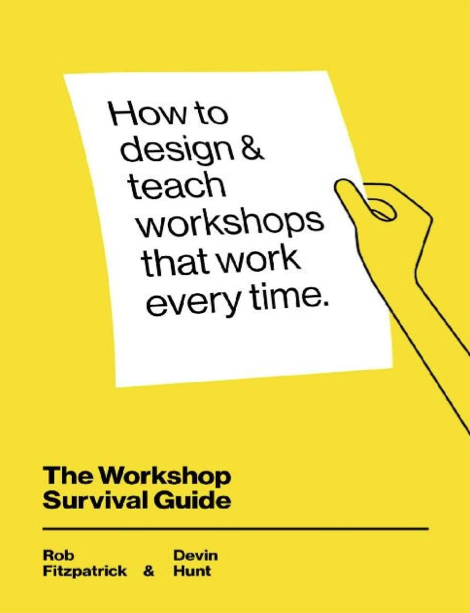  دانلود پی دی اف و ای پاب pdf+ePub کتاب The Workshop Survival Guide - Rob Fitzpatrick · Devin Hunt | باکتابام 
