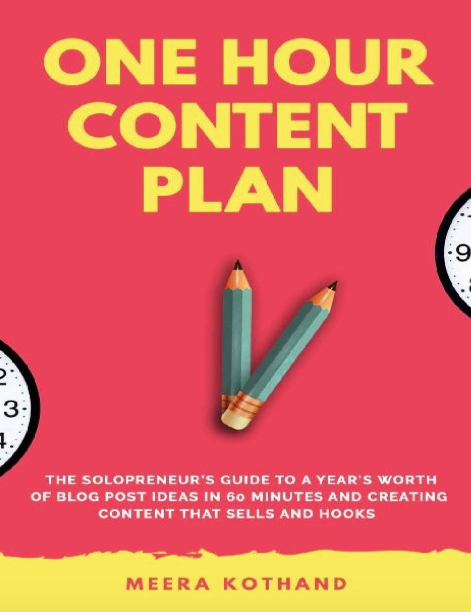 دانلود پی دی اف و ای پاب pdf+ePub کتاب One Hour Content Plan - Meera Kothand | باکتابام