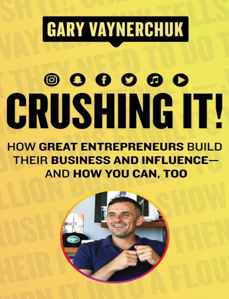 دانلود پی دی اف و ای پاب pdf+ePub کتاب Crushing It! - Gary Vaynerchuk | باکتابام