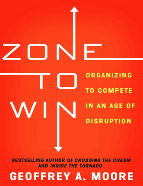  دانلود پی دی اف pdf کتاب Zone to Win - Geoffrey A. Moore | باکتابام 