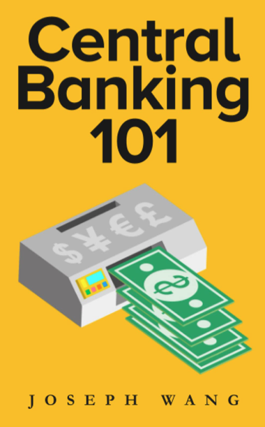  دانلود پی دی اف pdf کتاب Central Banking 101 - Joseph Wang | باکتابام 