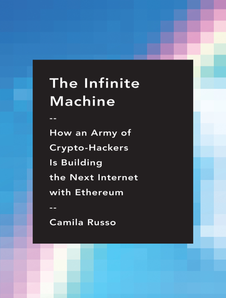 دانلود پی دی اف و ای پاب pdf+ePub کتاب The Infinite Machine - Camila Russo | باکتابام