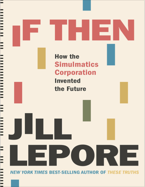  دانلود پی دی اف و ای پاب pdf+ePub کتاب If Then - Jill Lepore | باکتابام 