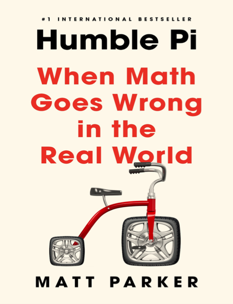  دانلود پی دی اف و ای پاب pdf+ePub کتاب Humble Pi: When Math Goes Wrong in the Real World - Matt Parker | باکتابام 