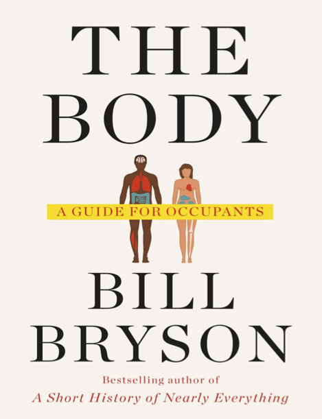  دانلود پی دی اف pdf کتاب The Body: A Guide for Occupants - Bill Bryson | باکتابام 