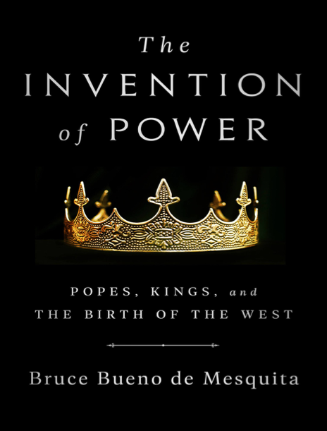  دانلود پی دی اف pdf کتاب The Invention of Power - Bruce Bueno de Mesquita | باکتابام 