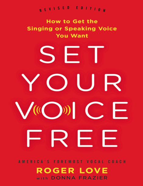  دانلود پی دی اف pdf کتاب Set Your Voice Free - Roger Love | باکتابام 