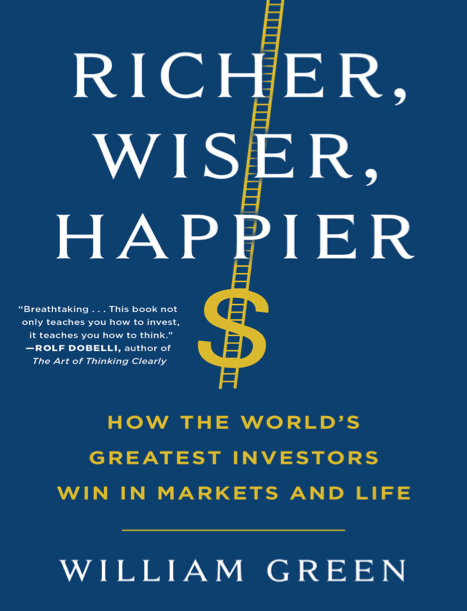  دانلود پی دی اف pdf کتاب Richer, Wiser, Happier - William Green | باکتابام 
