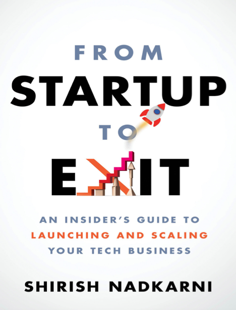 دانلود پی دی اف pdf کتاب From Startup to Exit - Shirish Nadkarni | باکتابام