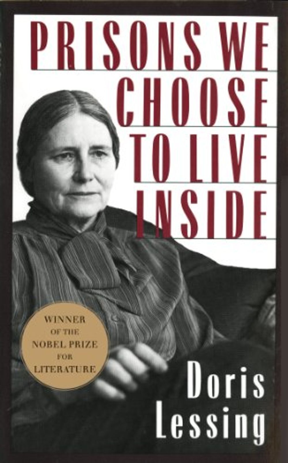  دانلود پی دی اف pdf کتاب Prisons We Choose to Live Inside - Doris Lessing | باکتابام 