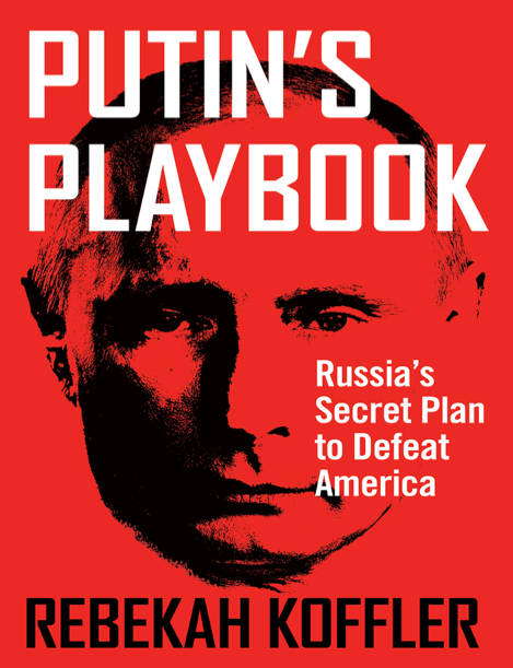 دانلود پی دی اف و ای پاب pdf+ePub کتاب Putin’s Playbook - Rebekah Koffler | باکتابام