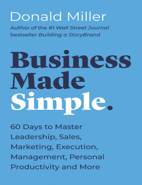 دانلود پی دی اف و ای پاب pdf+ePub کتاب Business Made Simple - Donald Miller | باکتابام