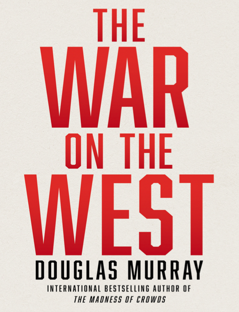 دانلود پی دی اف pdf کتاب The War on the West - Douglas Murray | باکتابام