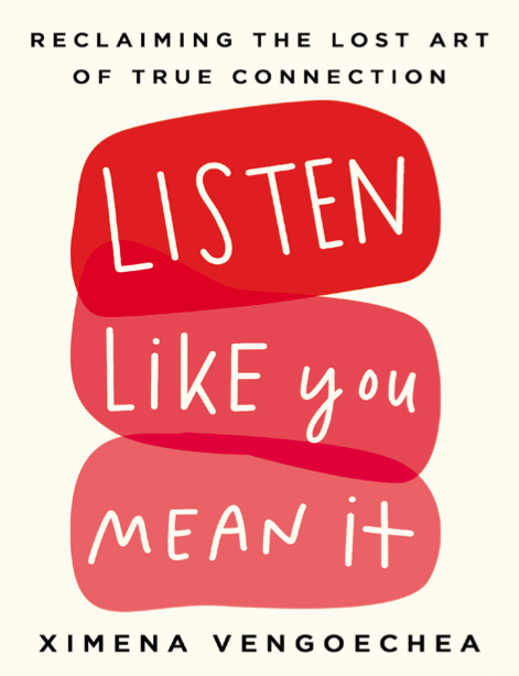  دانلود پی دی اف و ای پاب pdf+ePub کتاب Listen Like You Mean It - Ximena Vengoechea | باکتابام 