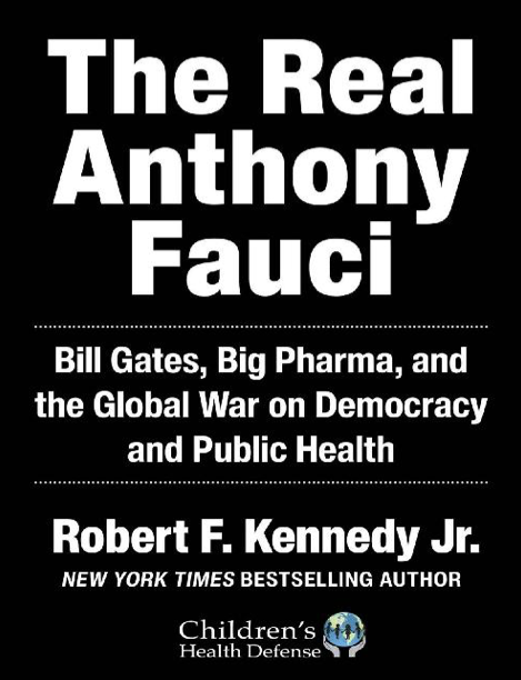  دانلود پی دی اف pdf کتاب The Real Anthony Fauci - Robert F. Kennedy Jr. | باکتابام 