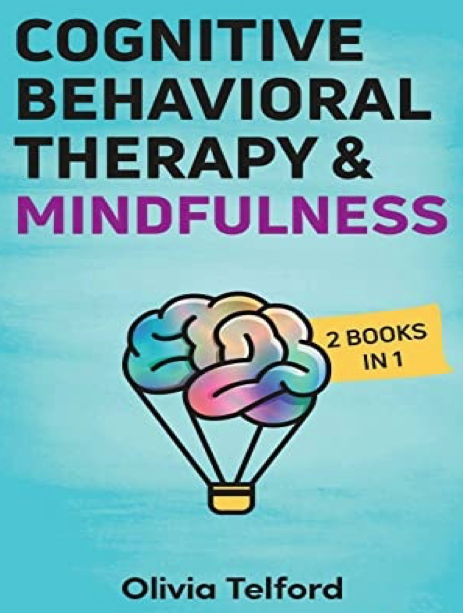 دانلود پی دی اف pdf کتاب Cognitive Behavioral Therapy and Mindfulness - Olivia Telford | باکتابام